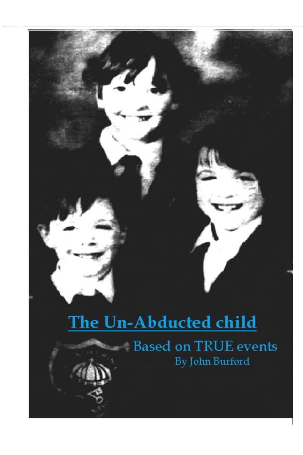 Un-Abducted child: Based on true memories