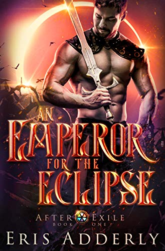 An Emperor for the Eclipse (After Exile Book 1)