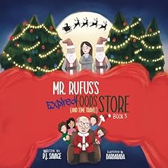 Mr. Rufus's Expired Foods (and Time Travel) Store, Book 3 Audiobook By P.J. Savage cover art