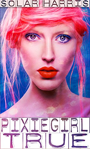Pixiegirl True (Rubyfruit Kiss Book 6)