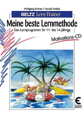 Meine beste Lernmethode: Motivations-CD - das Lernprogramm für 11- bis 16jährige (Beltz Lern-Trainer)