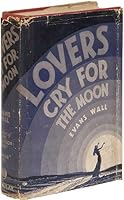 Lovers Cry for the Moon B000EVG90K Book Cover
