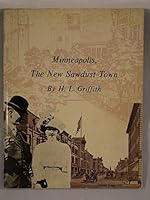 Minneapolis, The New Sawdust Town B0007J61DO Book Cover