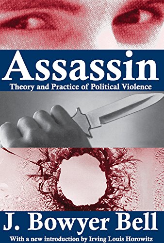 Assassin: Theory and Practice of Political Violence      1st Edition, Kindle Edition