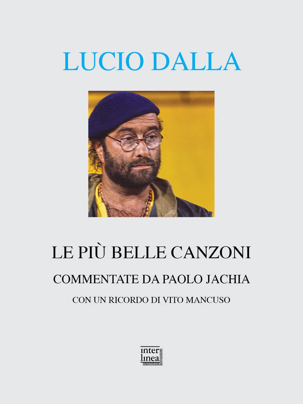 Lucio Dalla. Le Più Belle Canzoni Commentate - 4