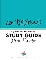 Vista 1 de Study Guide for New Testament Big PictureLittle Picture Oct-Dec Helping busy Latter-day Saints learn the context for Come Follow Me readings