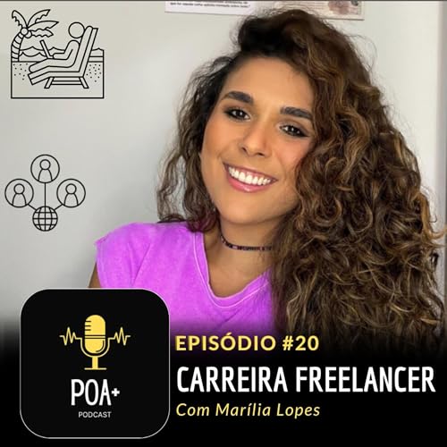 Couverture de #20 - CARREIRA FREELANCER - Com Mar&iacute;lia Lopes