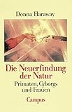 Die Neuerfindung der Natur: Primaten, Cyborgs und Frauen - Donna Haraway