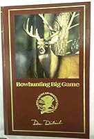 Bowhunting big game (Hunter's information series) B000K5SQEC Book Cover