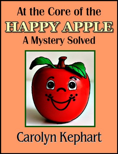 At the Core of the Happy Apple: A Mystery Solved (English Edition)