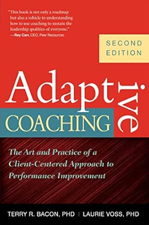 Adaptive Coaching: The Art and Practice of a Client-Centered Approach to Performance Improvement 2nd Edition book cover