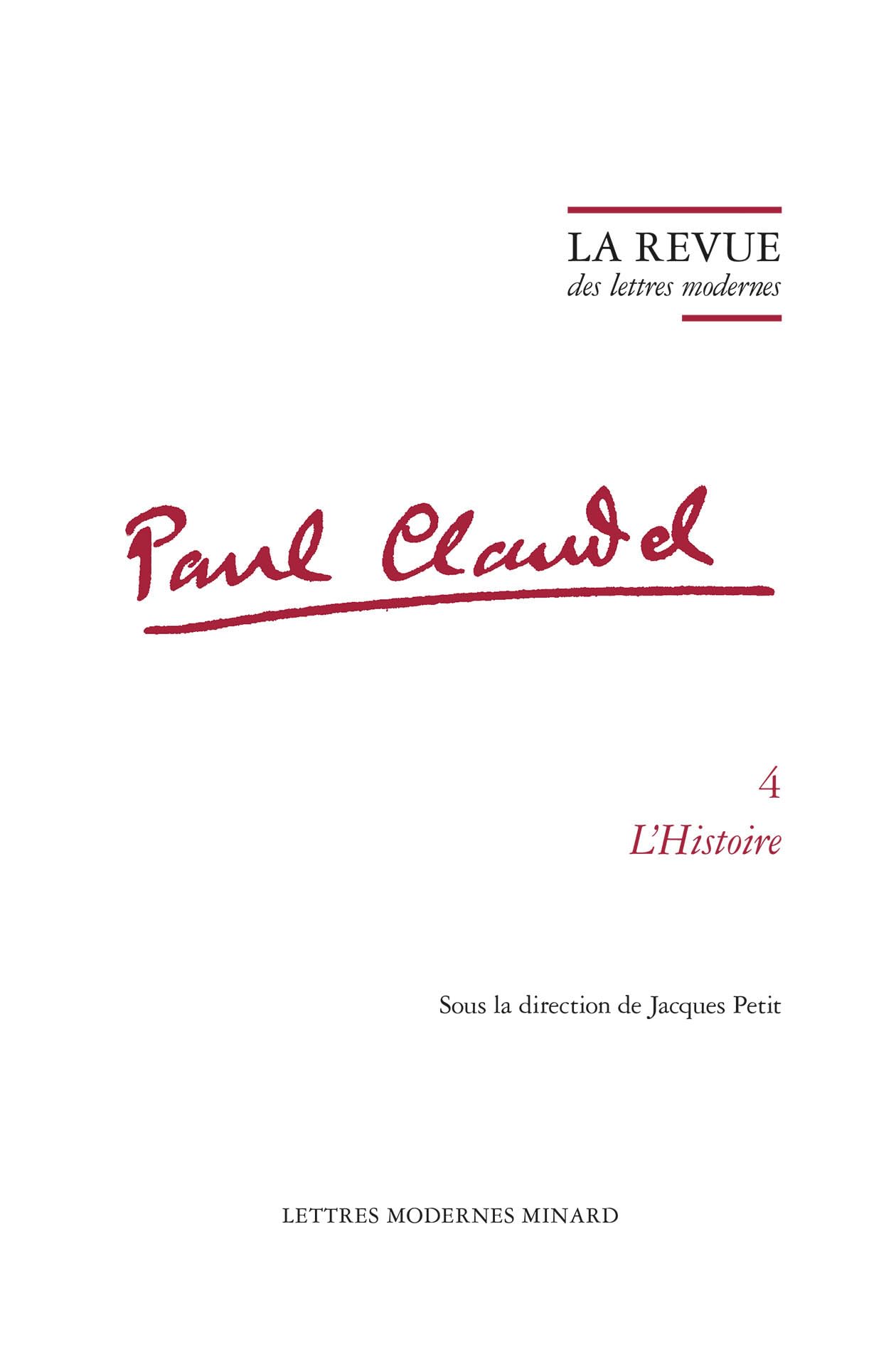 La Revue des lettres modernes: L'Histoire: 4