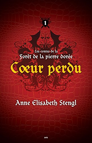 Télécharger Coeur perdu: Les contes de la Forêt de la pierre dorée Livre PDF Gratuit
