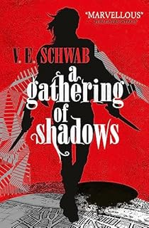 A gathering of shadows: V. E. Schwab: 2