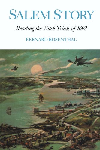 Salem Story: Reading the Witch Trials of 1692: 73 (Cambridge Studies in American Literature and Culture, Series Number 73)
