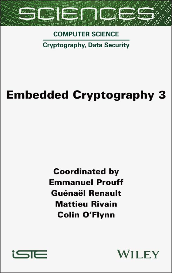 Embedded Cryptography 3 (ISTE Invoiced)      1st Edition, Kindle Edition