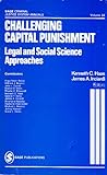 Challenging Capital Punishment: Legal and Social Science Approaches (SAGE Criminal Justice System Annuals)