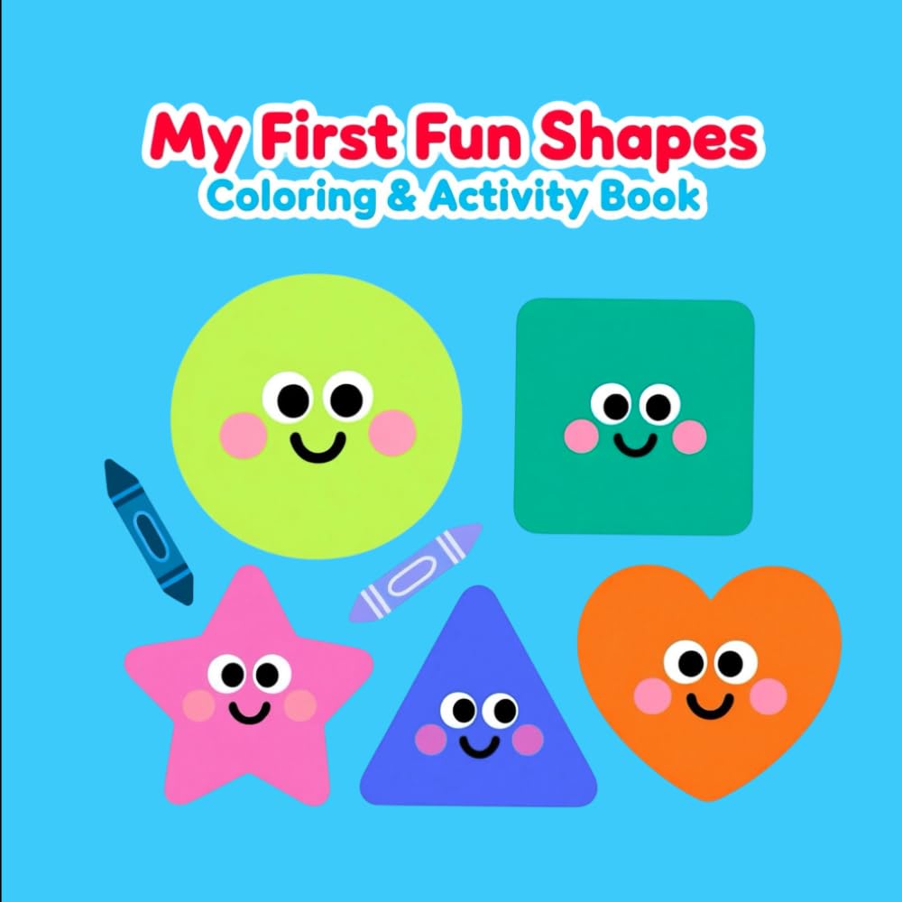 My First Fun Shapes Coloring & Activity Book | Big Bold Shapes for Toddlers Ages 2-4 | Trace & Color
