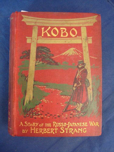 Kobo-a Story of the Russo Japanese War B000UEHCS4 Book Cover