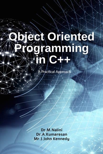 Object Oriented Programming in C++ : A Practical Approach : Dr.M.Nalini ...