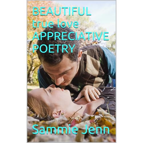 BEAUTIFUL true love APPRECIATIVE POETRY by Sammie Jenn episode artwork
