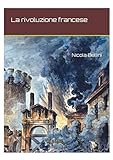 La Rivoluzione Francese (Italian Edition)