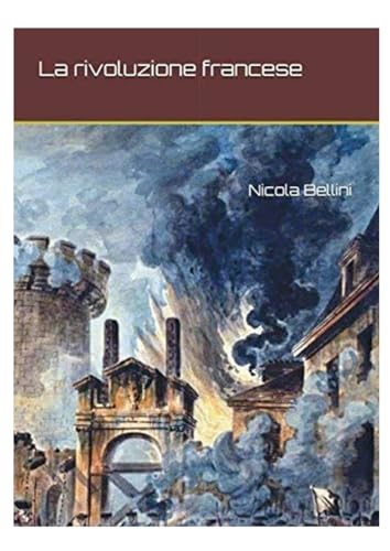 La Rivoluzione Francese (Italian Edition)