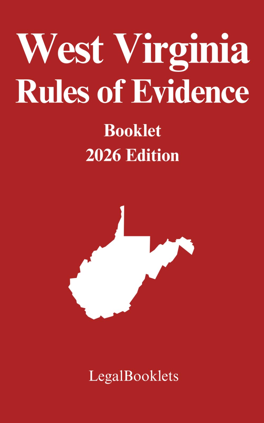 West Virginia Rules of Evidence (2026 Edition)