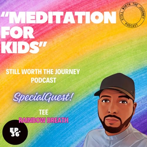 "Rainbow Breath Kids: Guided Meditations for Young Minds" Ep.36