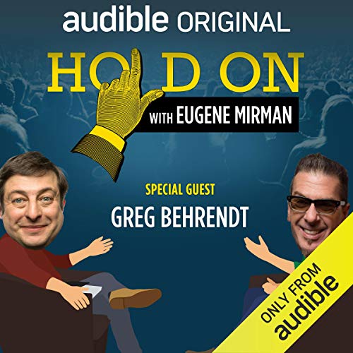 Eugene Mirman, Greg Behrendt - Ep. 17: Greg Behrendt Beholds Baboons (Live!) (Hold On with Eugene Mirman) episode artwork