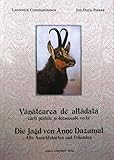  Die Jagd von Anno Dazumal - Alte Ansichtskarten und Urkunden: Vanatoarea de altadata - carti postale si documente vechi