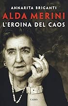 Scaricare Alda Merini. L'eroina del caos pdf gratis