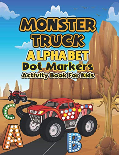 Monster Truck Alphabet Dot markers activity book for kids: My First Learn Dot Markers and Alphabet Monster Truck Activity coloring book for kids ... Toddler, Preschool, Kindergarten, Girls, Boys image 3