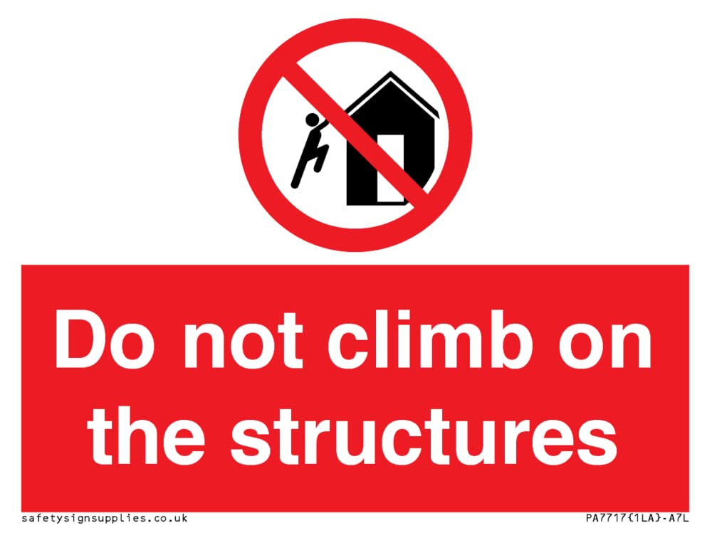 Do not climb on the structures Sign - 100x75mm - A7L