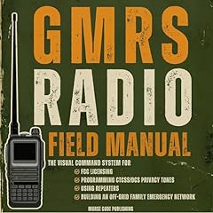 GMRS Radio Field Manual Audiobook By Morse Code Publishing cover art