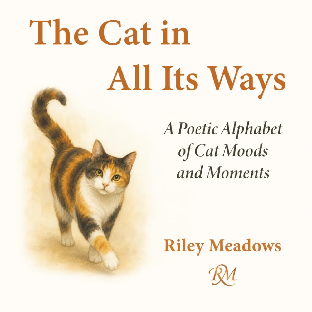 The Cat in All Its Ways: A Poetic Alphabet of Cat Moods and Moments