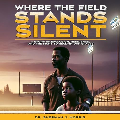 Where the Field Stands Silent - Sherman Morris episode artwork