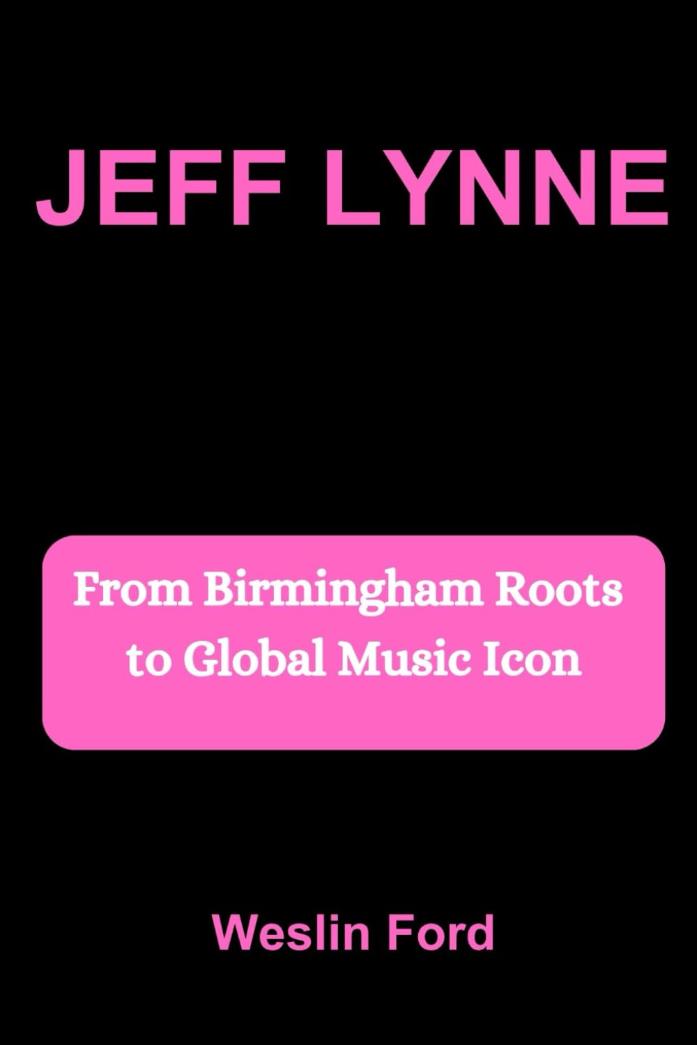 JEFF LYNNE: From Birmingham Roots to Global Music Icon