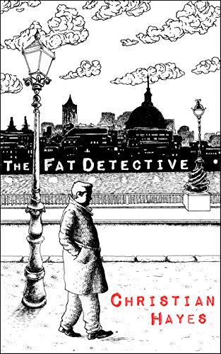The Fat Detective: a fresh, funny and addictive amateur sleuth series (The Eugene Blake Series Book 1)