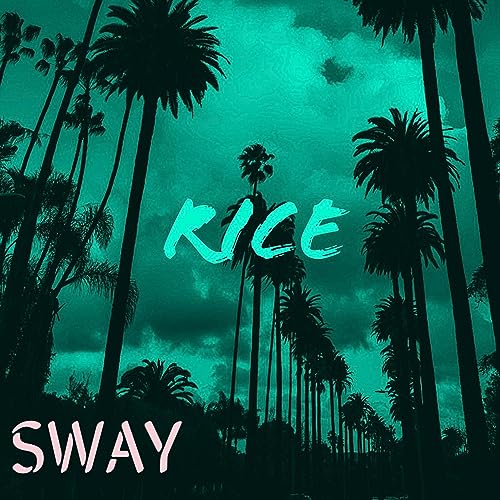 SWAY de RICE / DJ Bucket en Amazon Music Unlimited