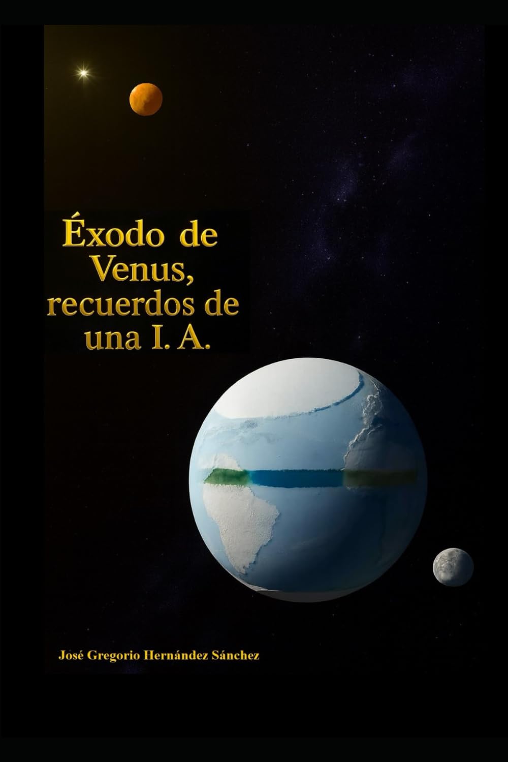 Éxodo de Venus. Recuerdos de una I.A.: Éxodo de Venus, la madre tierra. Recuerdos de una I.A.