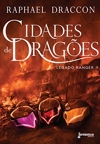 Cidades de dragões (Legado Ranger Livro 2)