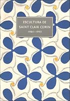 Escultura de Saint Clair Cemin 1984 - 1993 9686623183 Book Cover