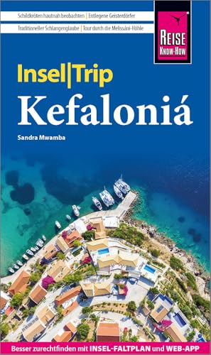 Reise Know-How InselTrip Kefaloniá: Reiseführer mit Wanderungen, Insel-Faltplan und kostenloser Web-App