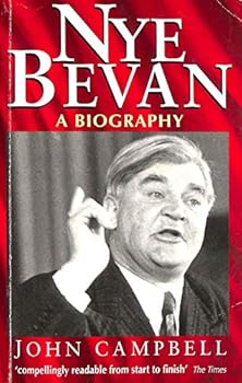 Nye Bevan And the Mirage of British Socialism