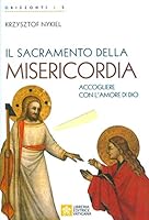 Il sacramento della Misericordia. Accogliere con l'amore di Dio 8826602875 Book Cover