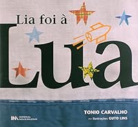 Lia Foi A Lua [paperback] Lins, Guto 8599868578 Book Cover