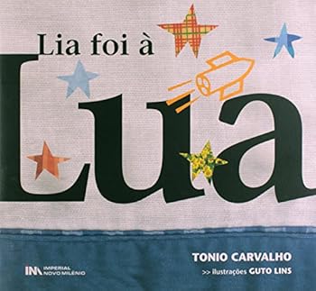 Paperback Lia Foi A Lua [paperback] Lins, Guto [Portuguese_Brazilian] Book