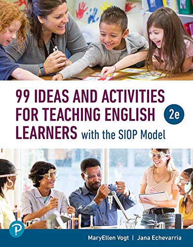 99 Ideas and Activities for Teaching English Learners with the SIOP Model