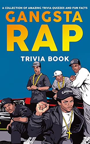 Quizzes Fun Facts Gangsta Rap Trivia Book The Ultimate Challenge For 